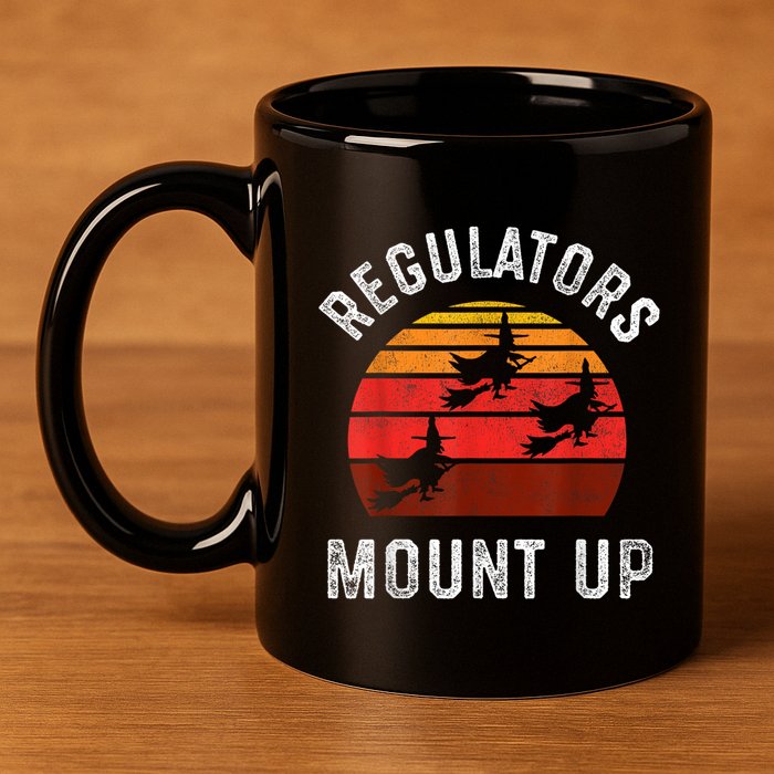 Regulators Mount Up Funny Halloween Witch 11oz C Handle Ceramic Mug