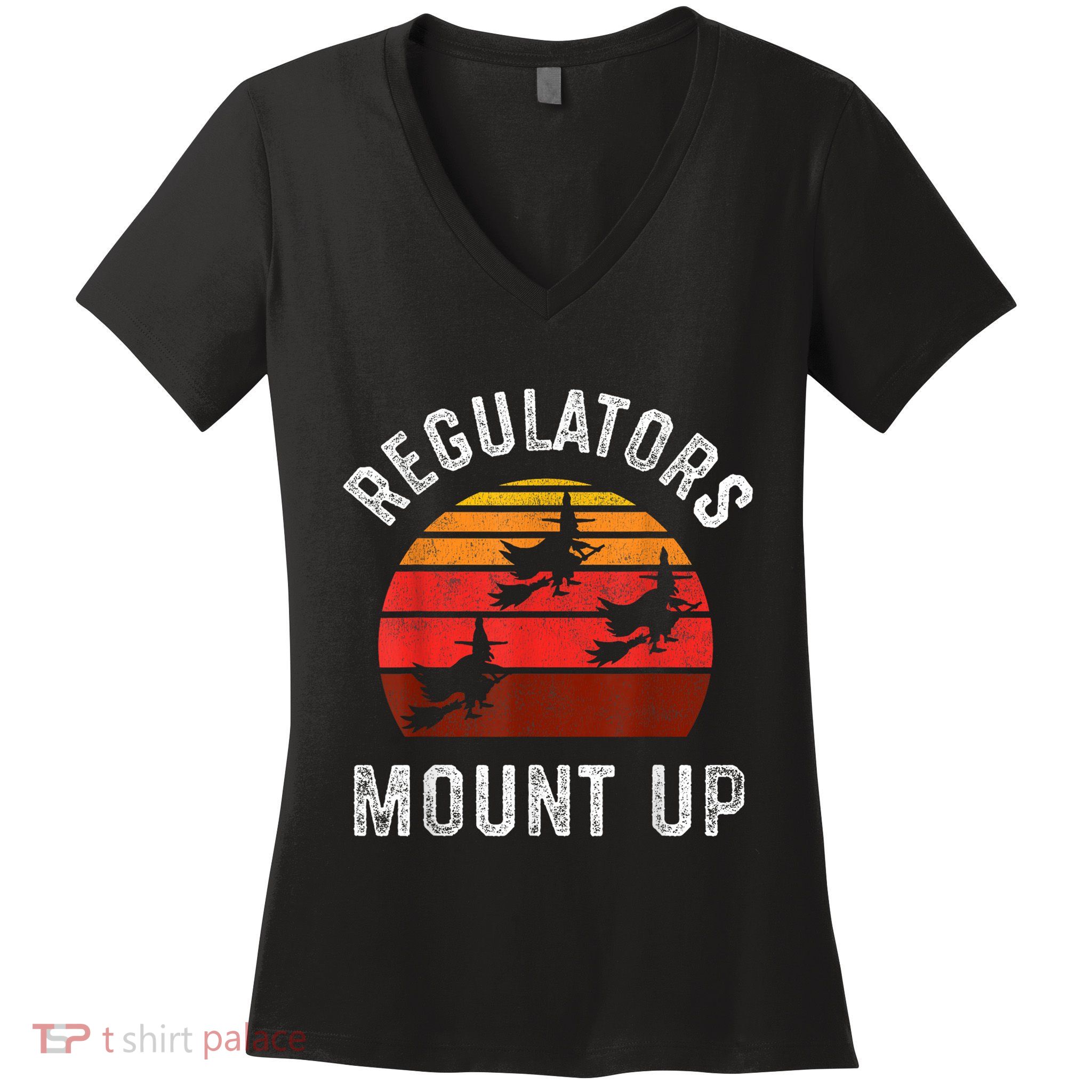 Regulators Mount Up Funny Halloween Witch Women's V-Neck T-Shirt