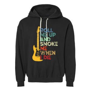 Roll Me Up And Smoke Me When I Die Guitar Garment-Dyed Fleece Hoodie