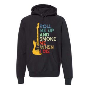 Roll Me Up And Smoke Me When I Die Guitar Premium Hoodie