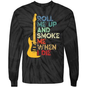 Roll Me Up And Smoke Me When I Die Guitar Tie-Dye Long Sleeve Shirt