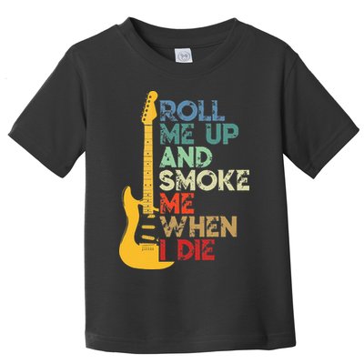Roll Me Up And Smoke Me When I Die Guitar Toddler T-Shirt