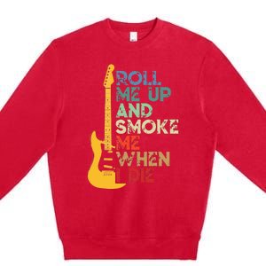 Roll Me Up And Smoke Me When I Die Guitar Premium Crewneck Sweatshirt