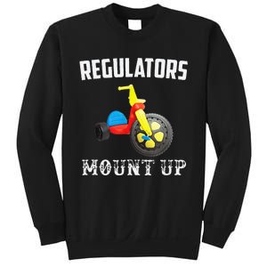 Regulators Mount Up Funny Hip Hop Rap Sweatshirt