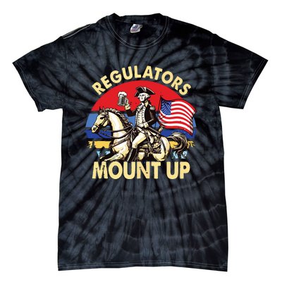 Regulators Mount Up 4th Of July Independence Day Tie-Dye T-Shirt