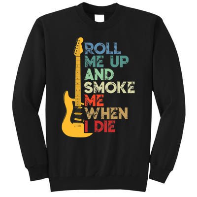 Roll Me Up And Smoke Me When I Die Guitar Tall Sweatshirt