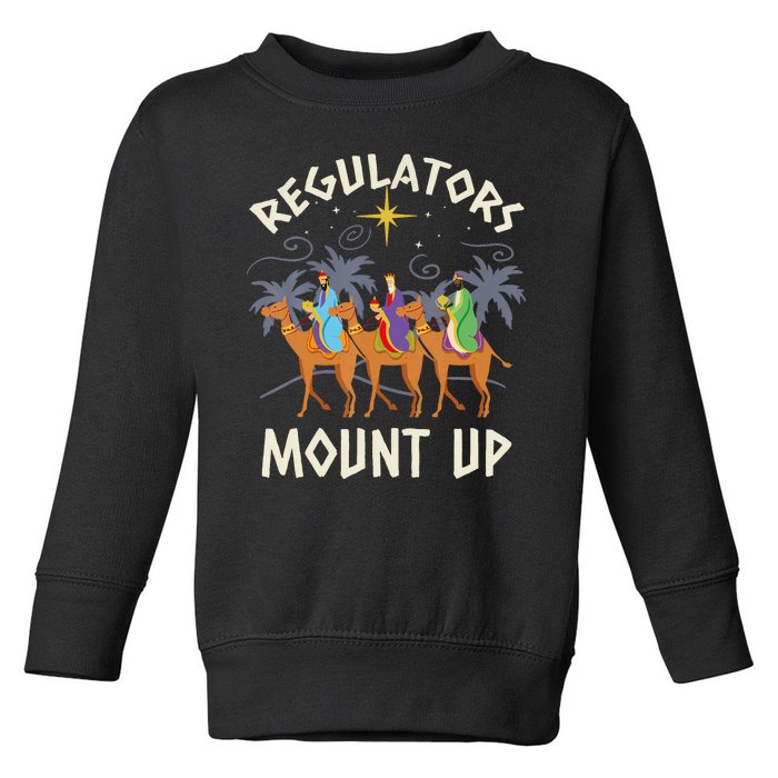 Regulators Mount Up Funny Holiday Christmas Wise Xmas Toddler Sweatshirt