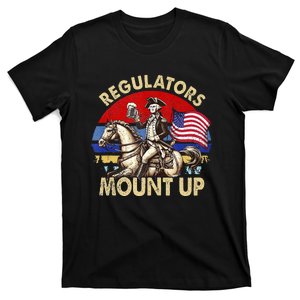 Regulators Mount Up 4th Of July Independence T-Shirt