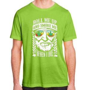 Roll Me Up And Smoke Me When I Die Adult ChromaSoft Performance T-Shirt