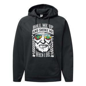 Roll Me Up And Smoke Me When I Die Performance Fleece Hoodie