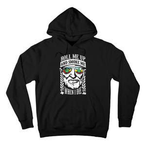 Roll Me Up And Smoke Me When I Die Tall Hoodie