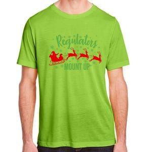 Regulators Mount Up Christmas Reindeer Santa Xmas Holidays Great Gift Adult ChromaSoft Performance T-Shirt