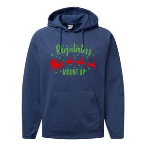 Regulators Mount Up Christmas Reindeer Santa Xmas Holidays Great Gift Performance Fleece Hoodie