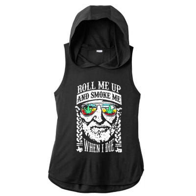 Roll Me Up And Smoke Me When I Die Ladies PosiCharge Tri-Blend Wicking Draft Hoodie Tank