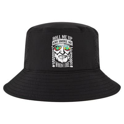 Roll Me Up And Smoke Me When I Die Cool Comfort Performance Bucket Hat