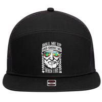 Roll Me Up And Smoke Me When I Die 7 Panel Mesh Trucker Snapback Hat