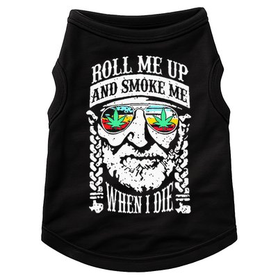 Roll Me Up And Smoke Me When I Die Doggie Tank