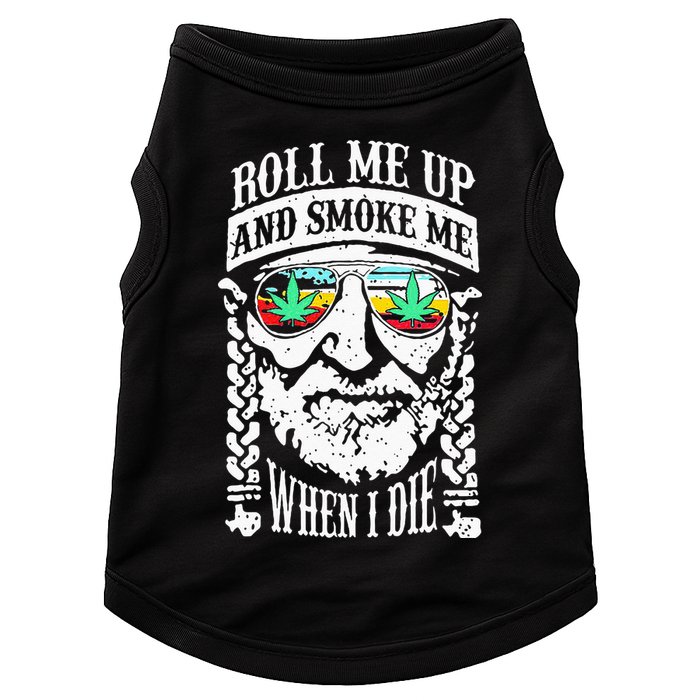 Roll Me Up And Smoke Me When I Die Doggie Tank
