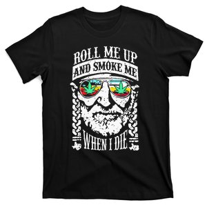 Roll Me Up And Smoke Me When I Die T-Shirt