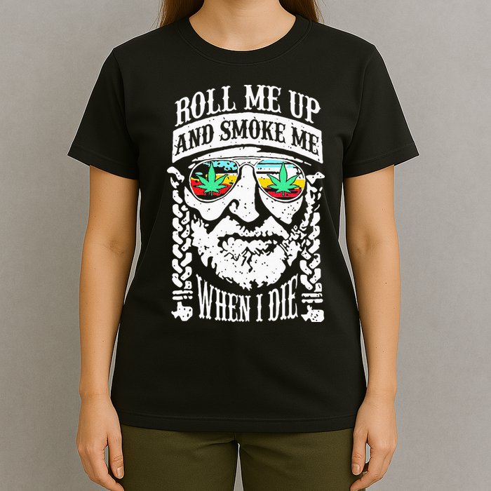 Roll Me Up And Smoke Me When I Die T-Shirt