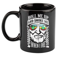 Roll Me Up And Smoke Me When I Die 11oz C Handle Ceramic Mug