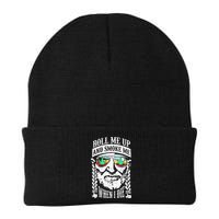 Roll Me Up And Smoke Me When I Die Beanie