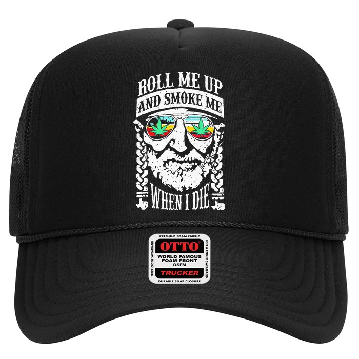 Roll Me Up And Smoke Me When I Die Trucker Hat
