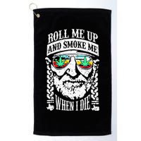 Roll Me Up And Smoke Me When I Die Golf Towel