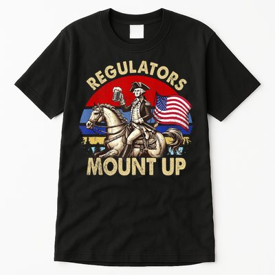 Regulators Mount Up 4th Of July Independence Day Tall T-Shirt