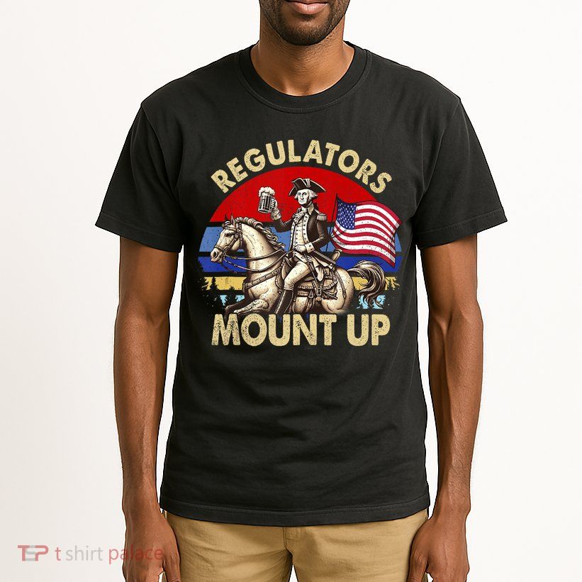 Regulators Mount Up 4th Of July Independence Day Tall T-Shirt