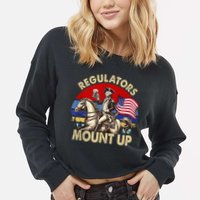 Regulators Mount Up 4th Of July Independence Day Cropped Pullover Crew