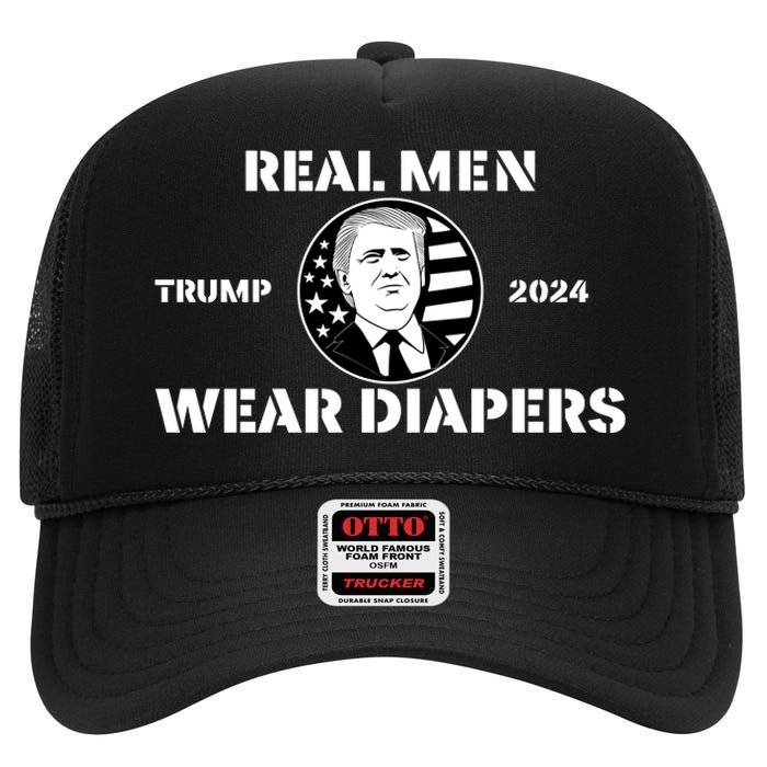 Real Me.N Wear Diapers Trump 2024 High Crown Mesh Back Trucker Hat