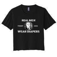 Real Me.N Wear Diapers Trump 2024 Women's Crop Top Tee