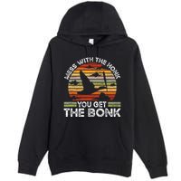 Retro Mess With The Honk You Get The Bonk Premium Pullover Hoodie