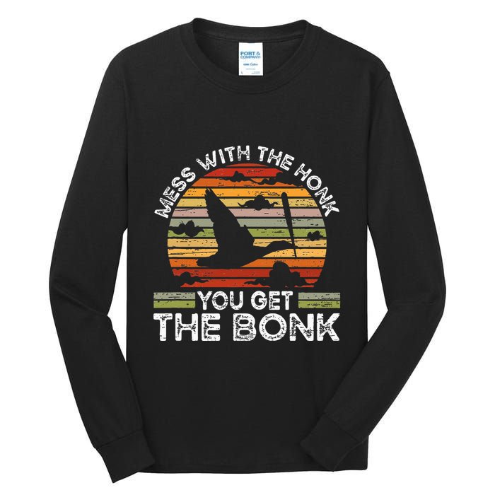 Retro Mess With The Honk You Get The Bonk Tall Long Sleeve T-Shirt