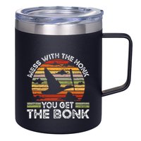 Retro Mess With The Honk You Get The Bonk 12oz Stainless Steel Coffee Mug