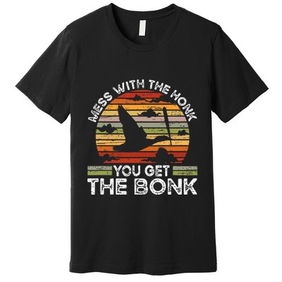 Retro Mess With The Honk You Get The Bonk Premium T-Shirt
