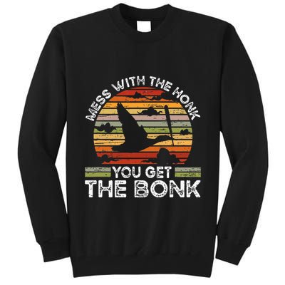 Retro Mess With The Honk You Get The Bonk Tall Sweatshirt