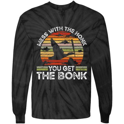 Retro Mess With The Honk You Get The Bonk Tie-Dye Long Sleeve Shirt