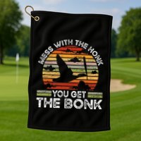 Retro Mess With The Honk You Get The Bonk Golf Towel