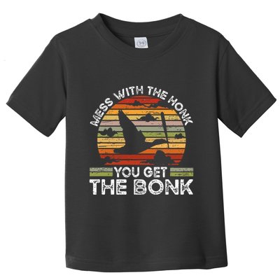 Retro Mess With The Honk You Get The Bonk Toddler T-Shirt
