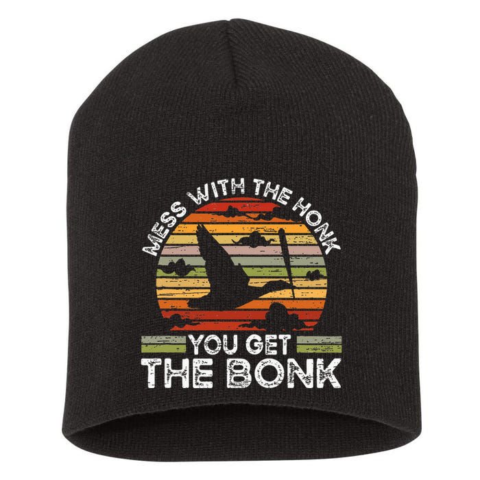 Retro Mess With The Honk You Get The Bonk Short Acrylic Beanie
