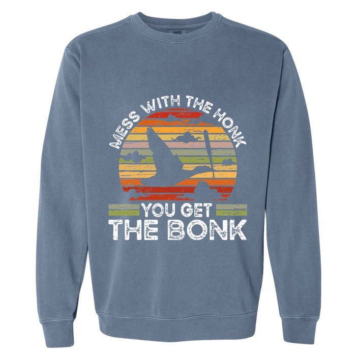Retro Mess With The Honk You Get The Bonk Garment-Dyed Sweatshirt