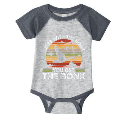 Retro Mess With The Honk You Get The Bonk Infant Baby Jersey Bodysuit