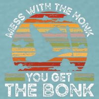 Retro Mess With The Honk You Get The Bonk Sueded Cloud Jersey T-Shirt