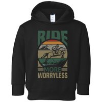 Ride More Worry Less Toddler Hoodie