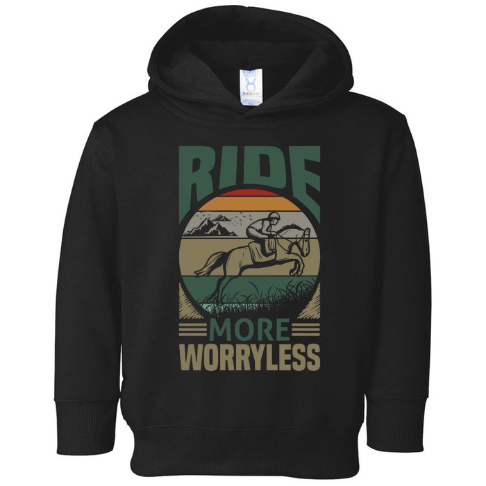 Ride More Worry Less Toddler Hoodie