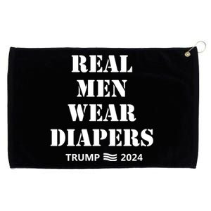 Real Man Wear Diapers Trump 2024 Grommeted Golf Towel