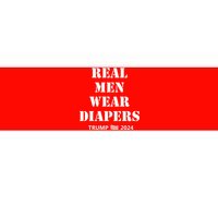 Real Man Wear Diapers Trump 2024 Bumper Sticker