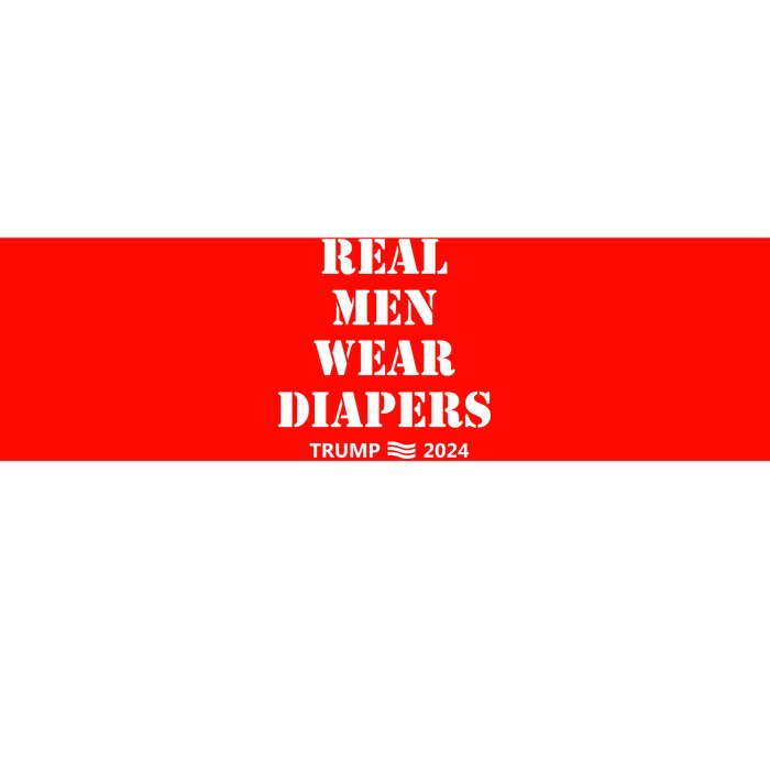 Real Man Wear Diapers Trump 2024 Bumper Sticker